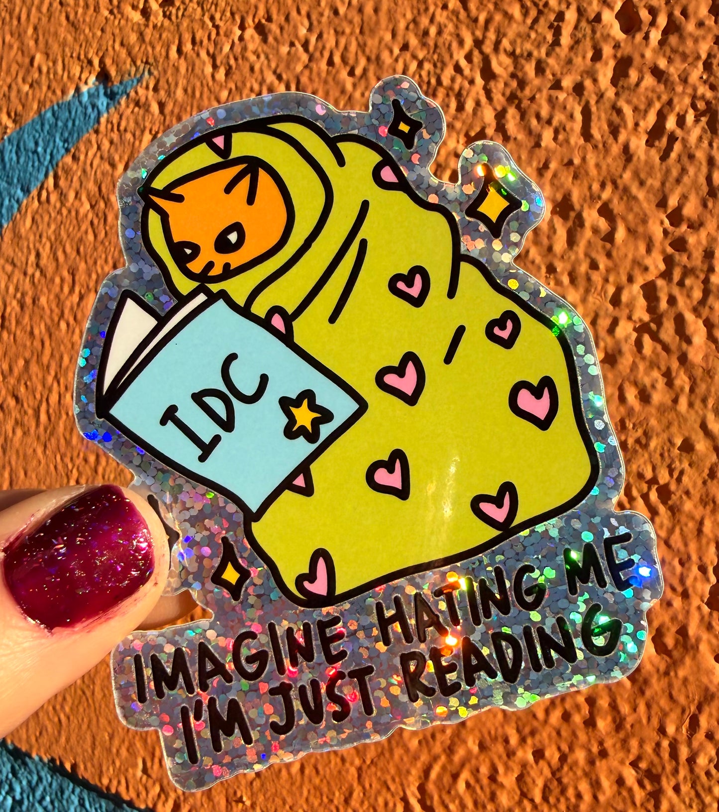 Imagine Hating Me I'm Just Reading Glitter Sticker