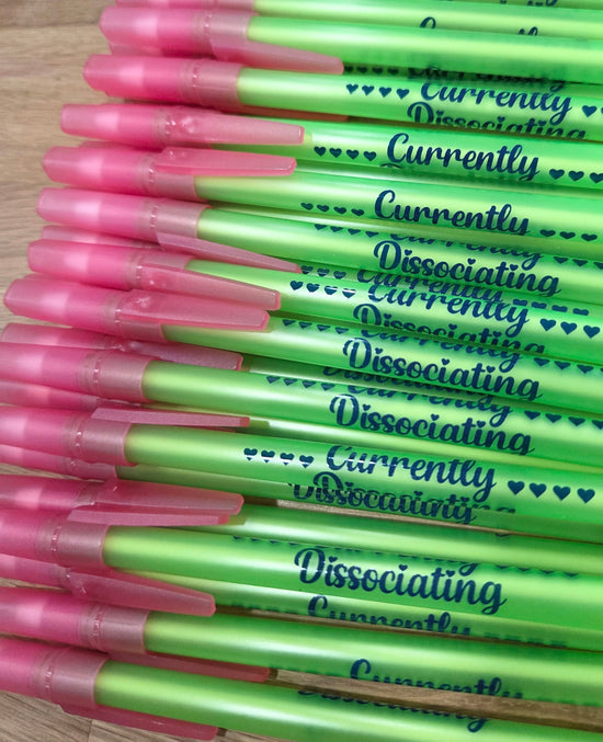 Currently Dissociating Pen