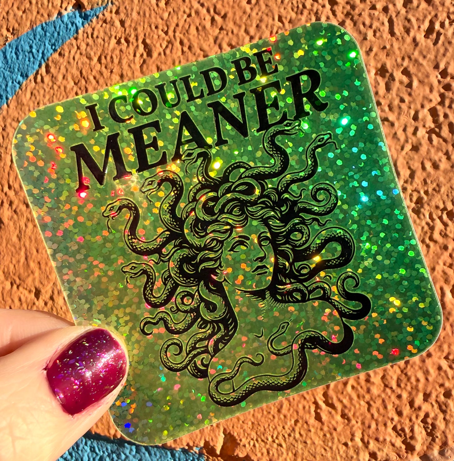 I Could Be Meaner Glitter Sticker