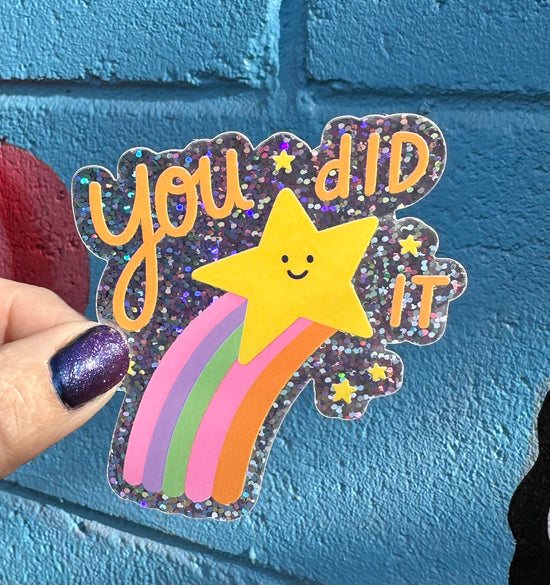 You Did It Glitter Sticker