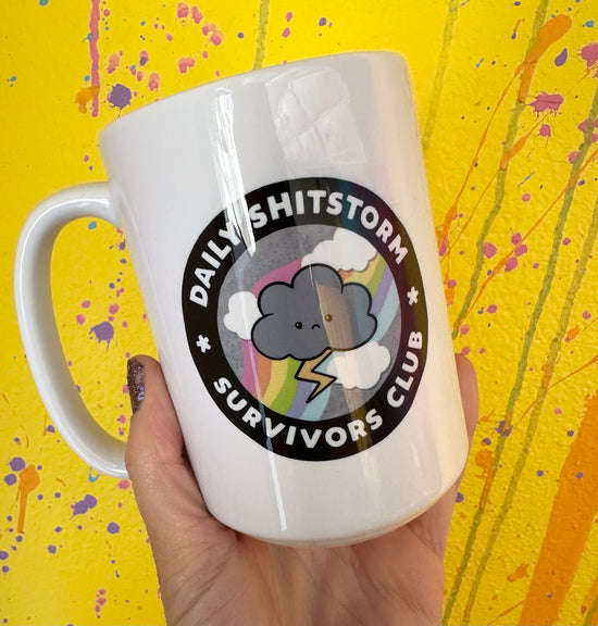 *Imperfectly Perfect Daily Shitstorm Survivor 15 oz Mug
