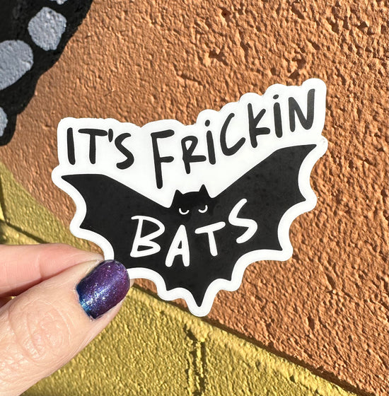 It's Frickin Bats Sticker