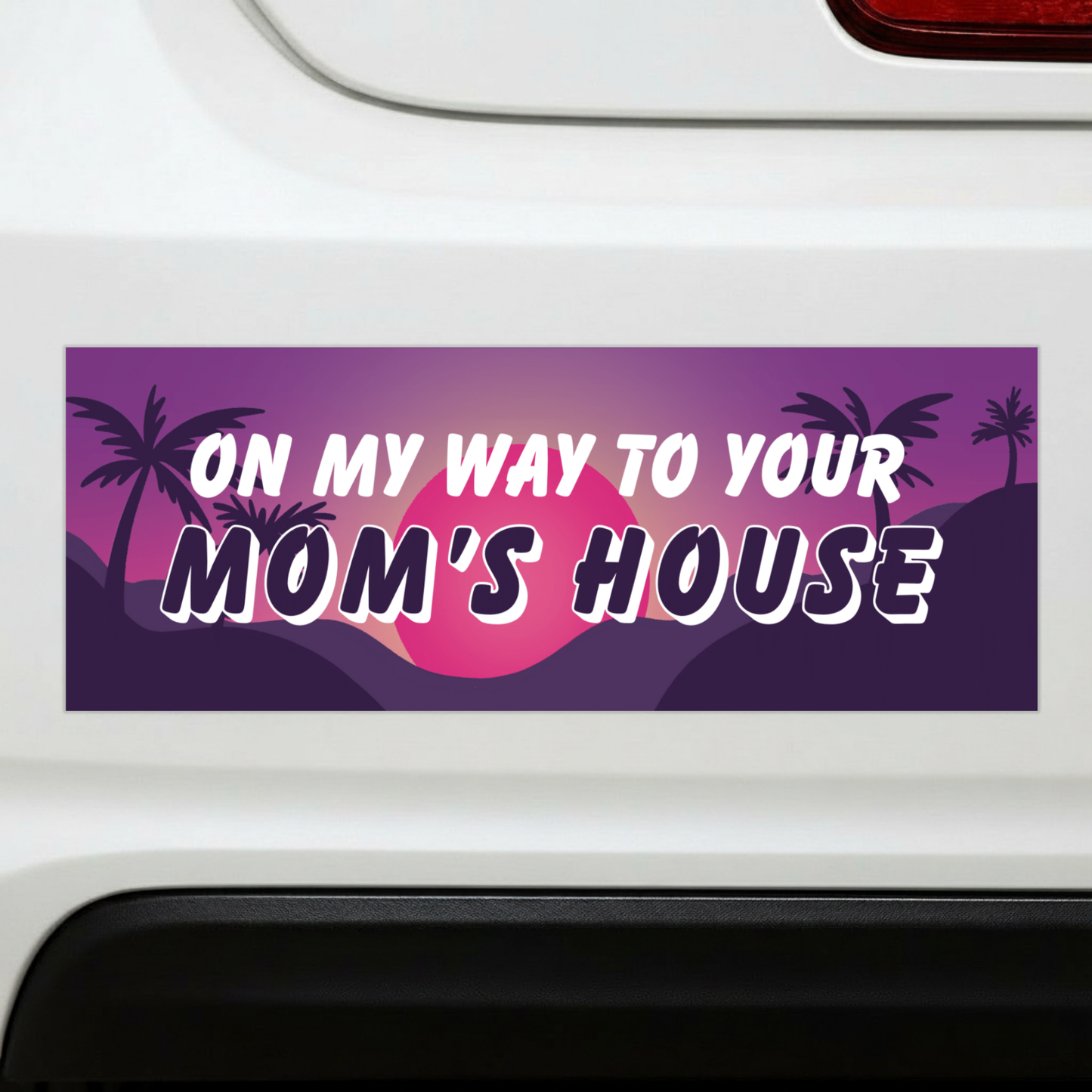 On My Way To Your Mom's House Bumper Magnet