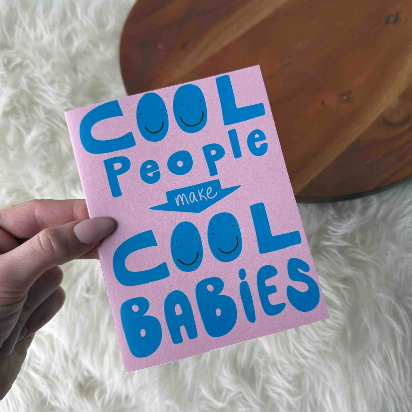 Cool People Make Cool Babies Card