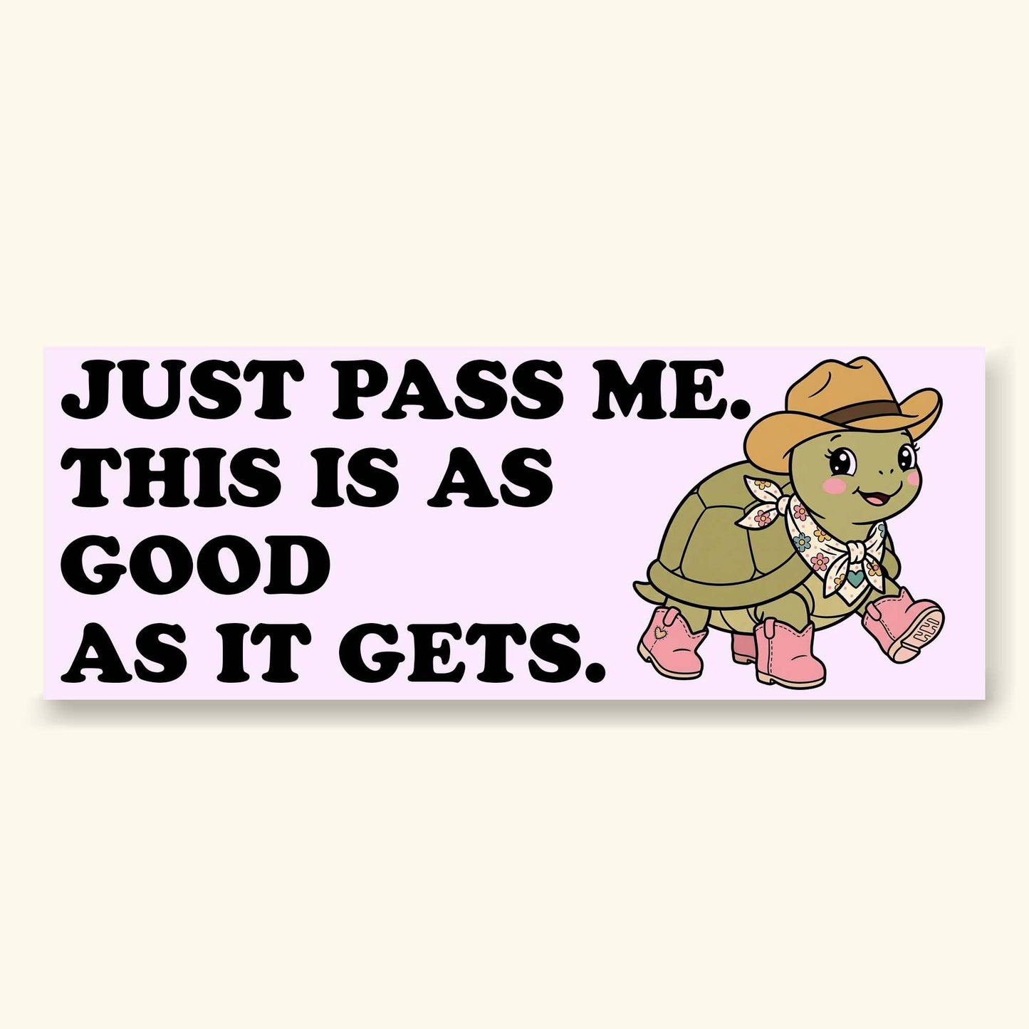 Just Pass Me This Is As Good As It Gets Bumper Sticker