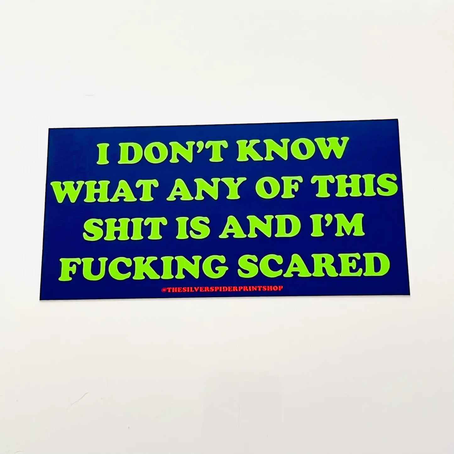 Load image into Gallery viewer, I Don’t Know What Any Of This Shit Is Bumper Sticker
