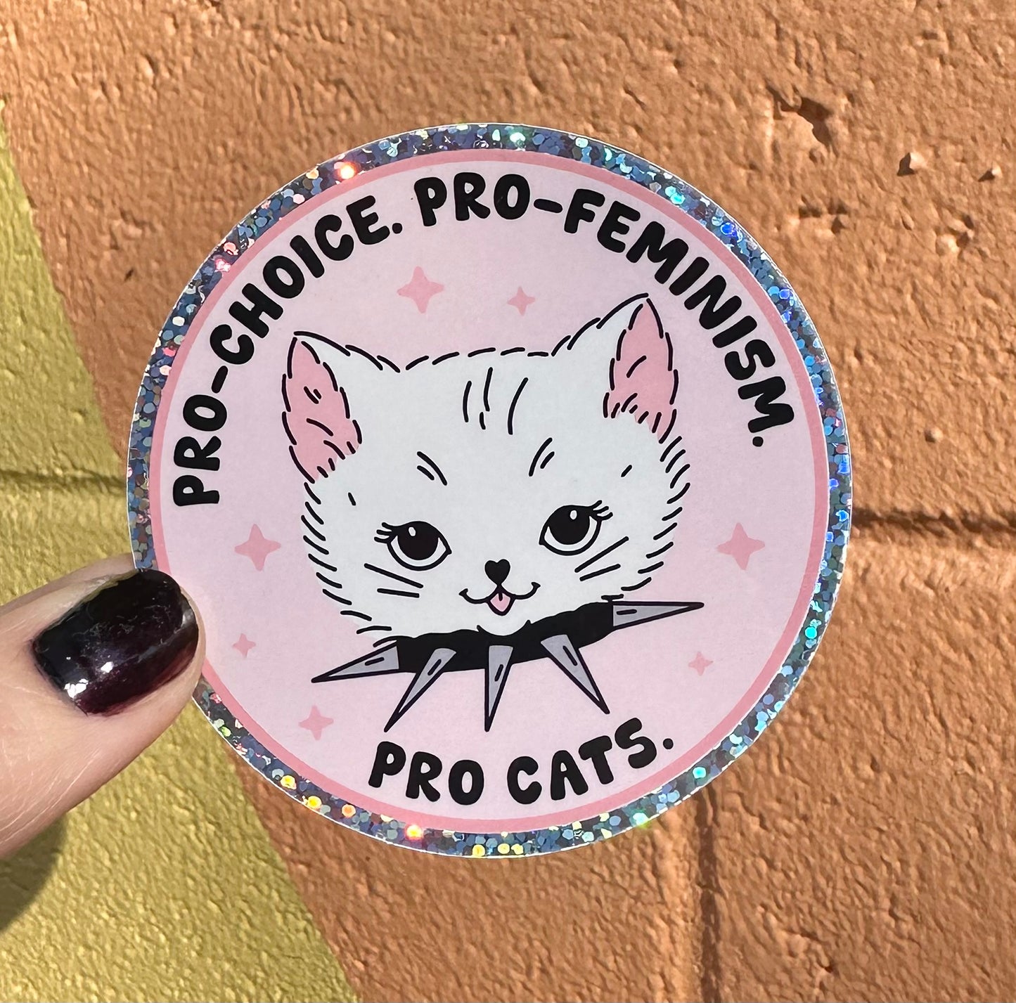 Pro-Choice. Pro-Feminism. Pro Cats Glitter Sticker