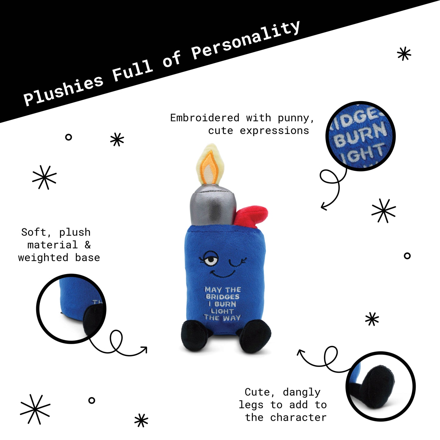 May the Bridges I Burn Light the Way Plushie