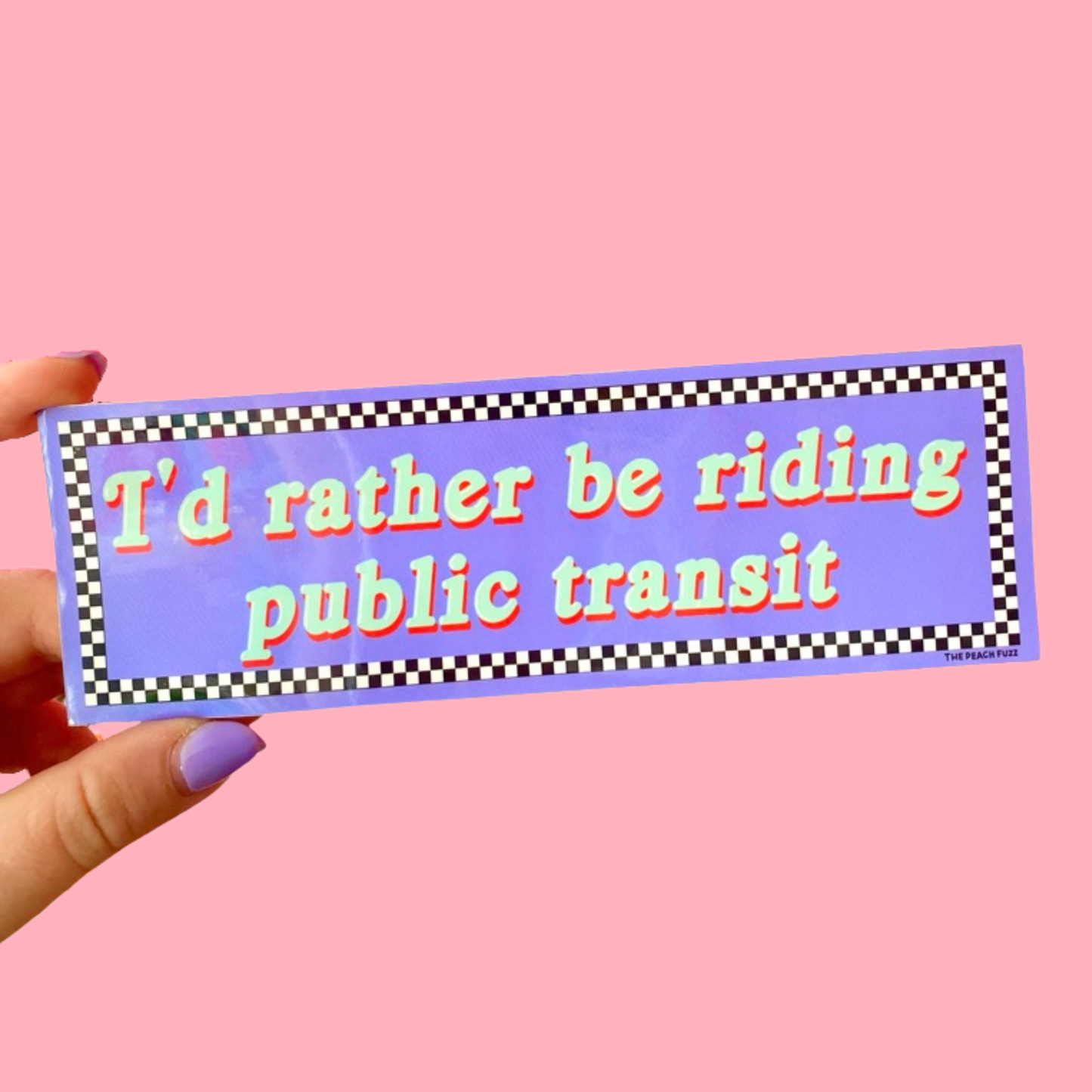 I'd Rather Be Riding Public Transit Bumper Sticker