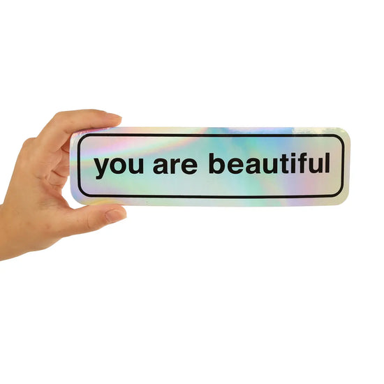 You Are Beautiful Holographic Bumper Sticker