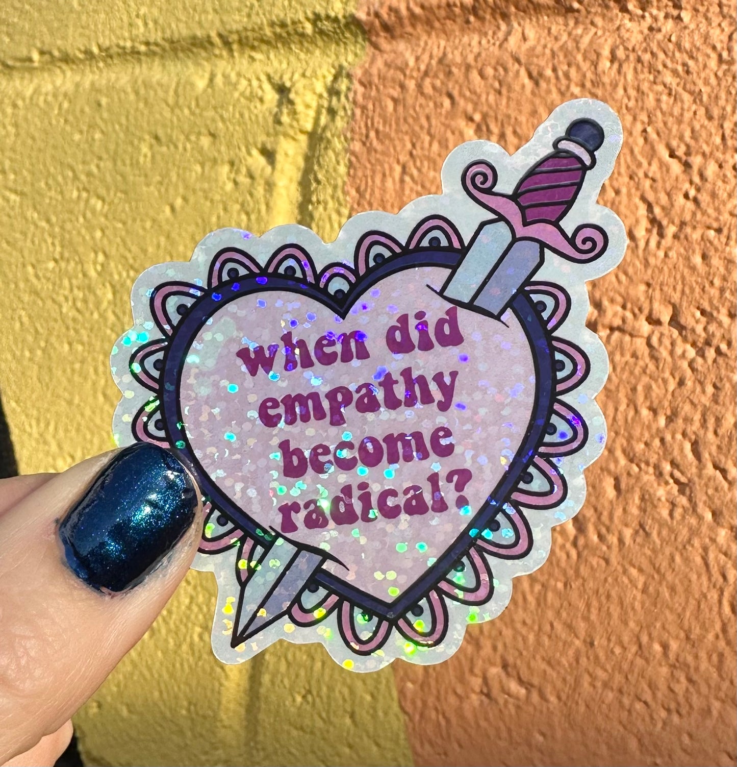When Did Empathy Become Radical? Glitter Sticker