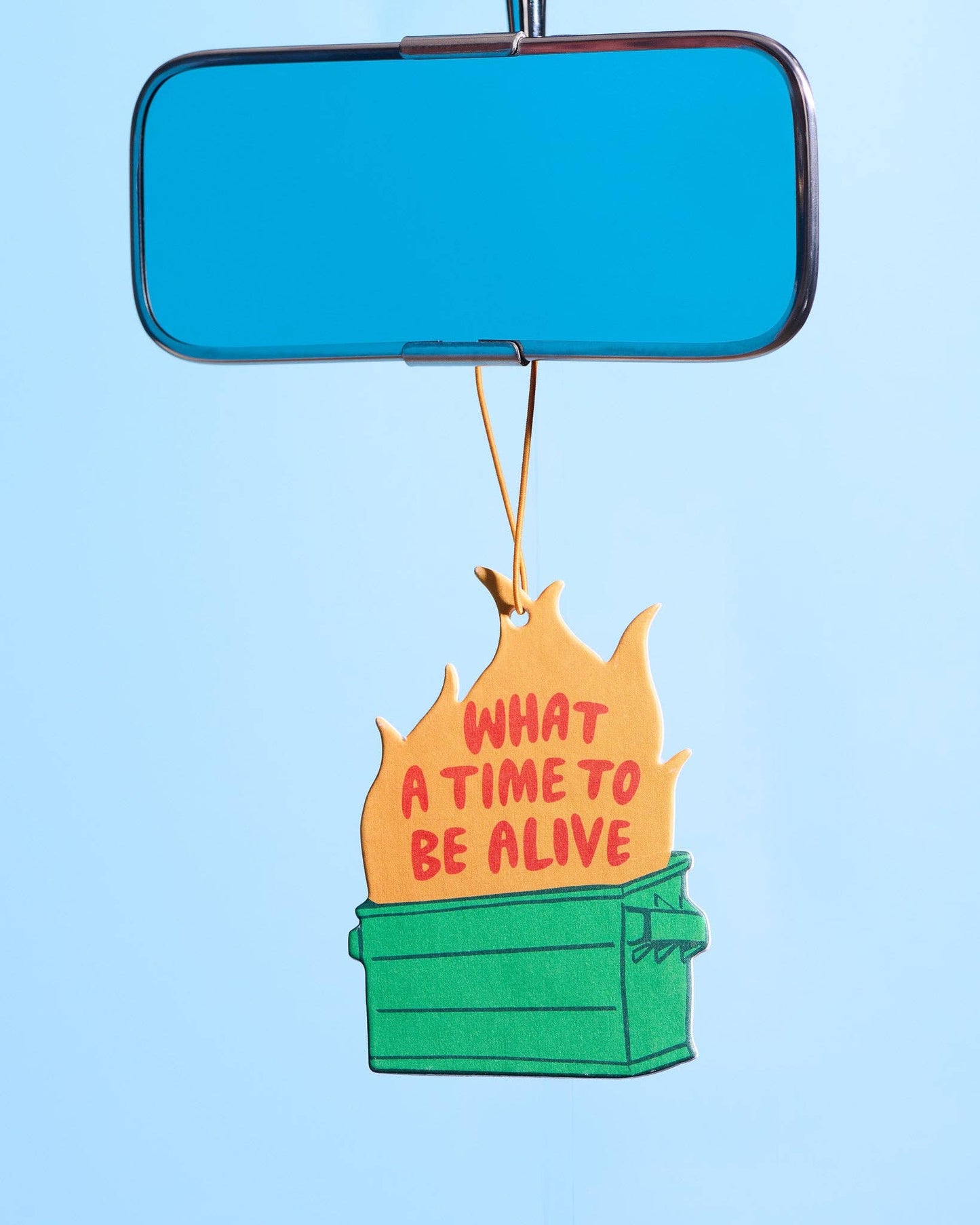 What A Time To Be Alive Dumpster Fire Air Freshener