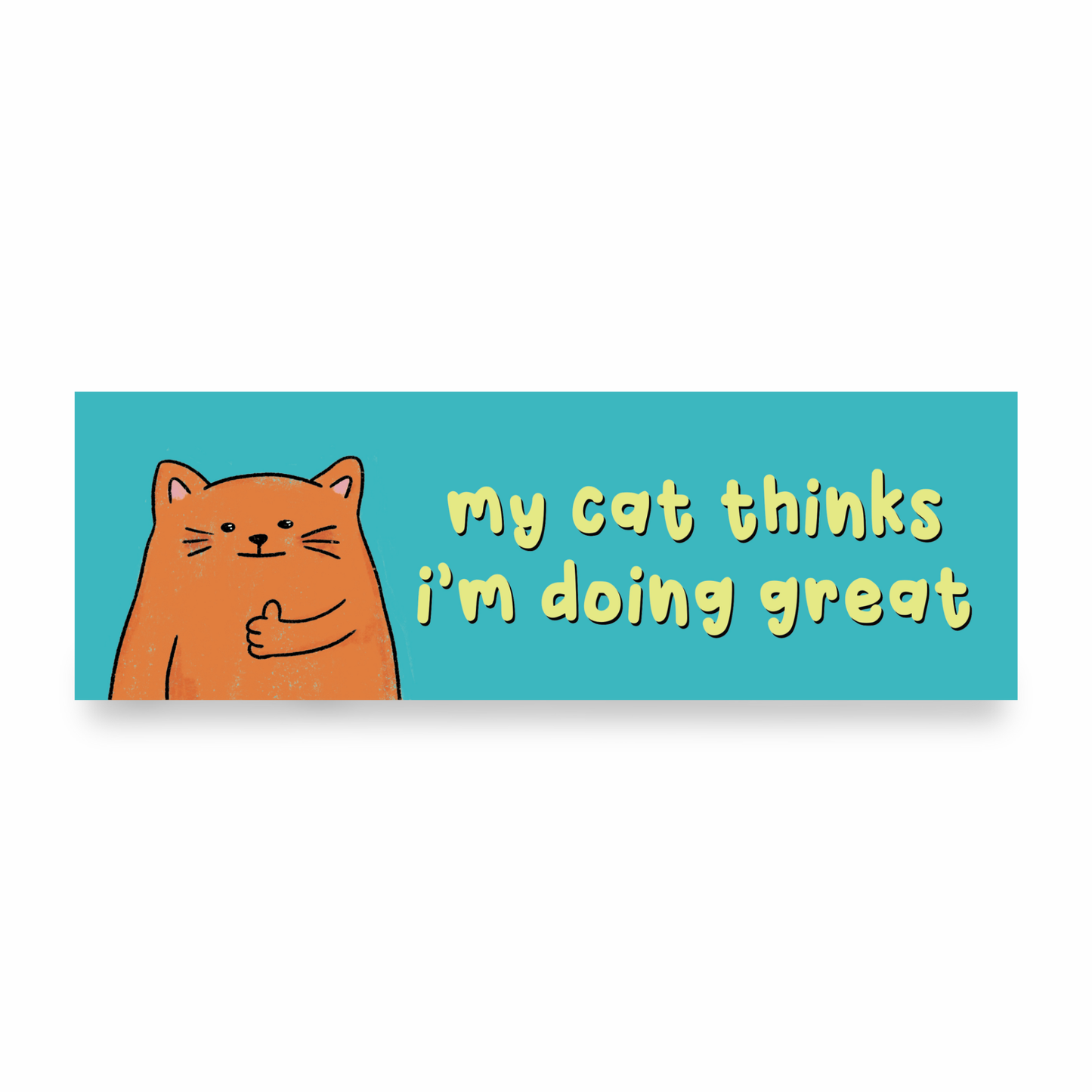 My Cat Thinks I'm Doing Great Bumper Magnet