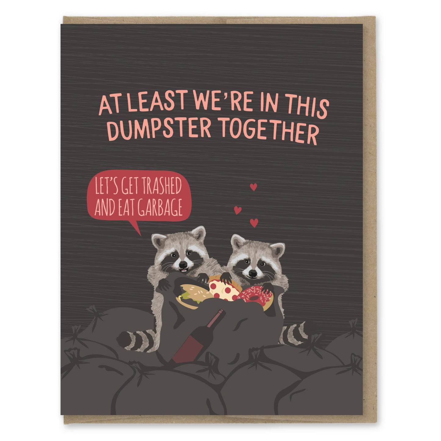 At Least We're In This Dumpster Together Card