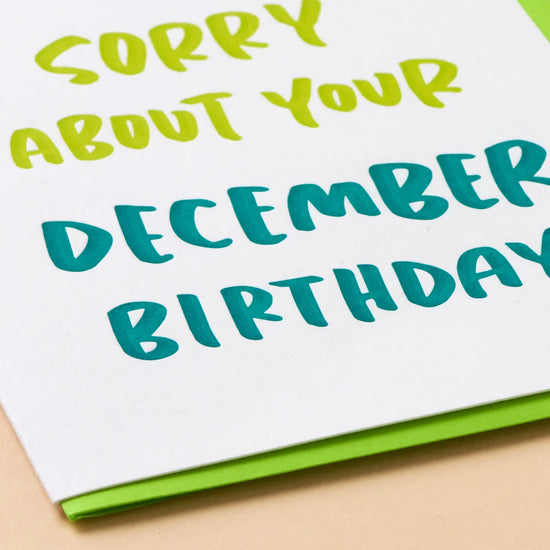 Sorry About Your December Birthday Card