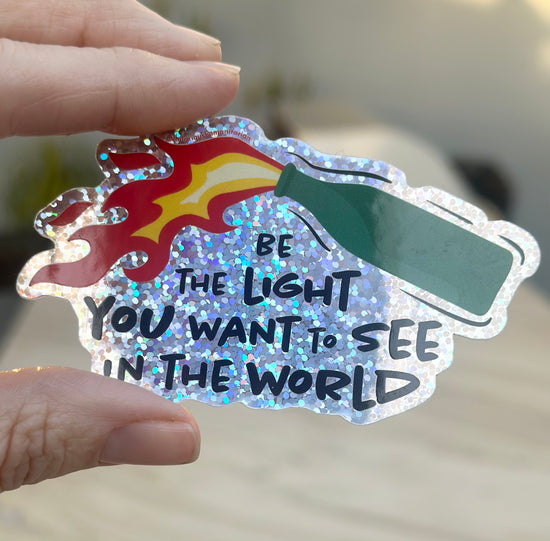 Be The Light You Want To See In The World Sticker (2 styles available)