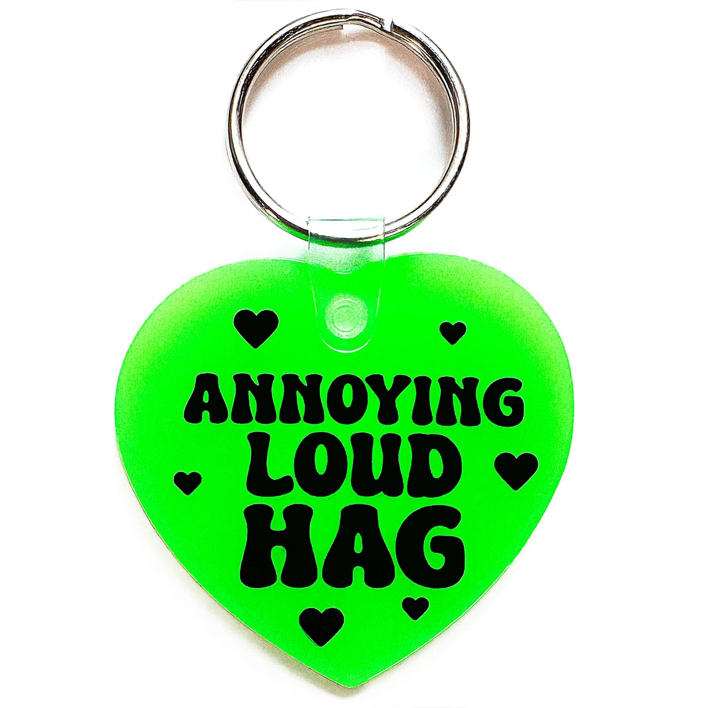 Annoying Loud Hag Heart Shaped Vinyl Keychain