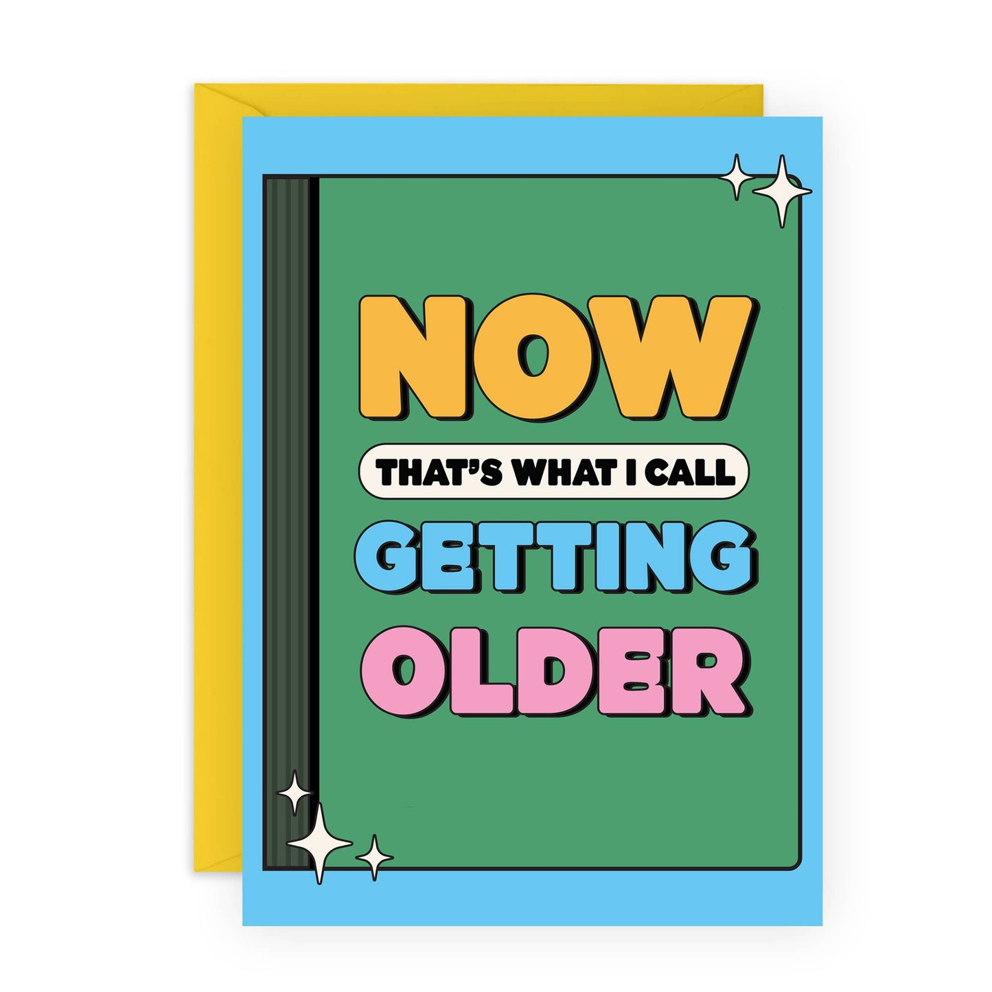 Now That's What I Call Getting Older Card