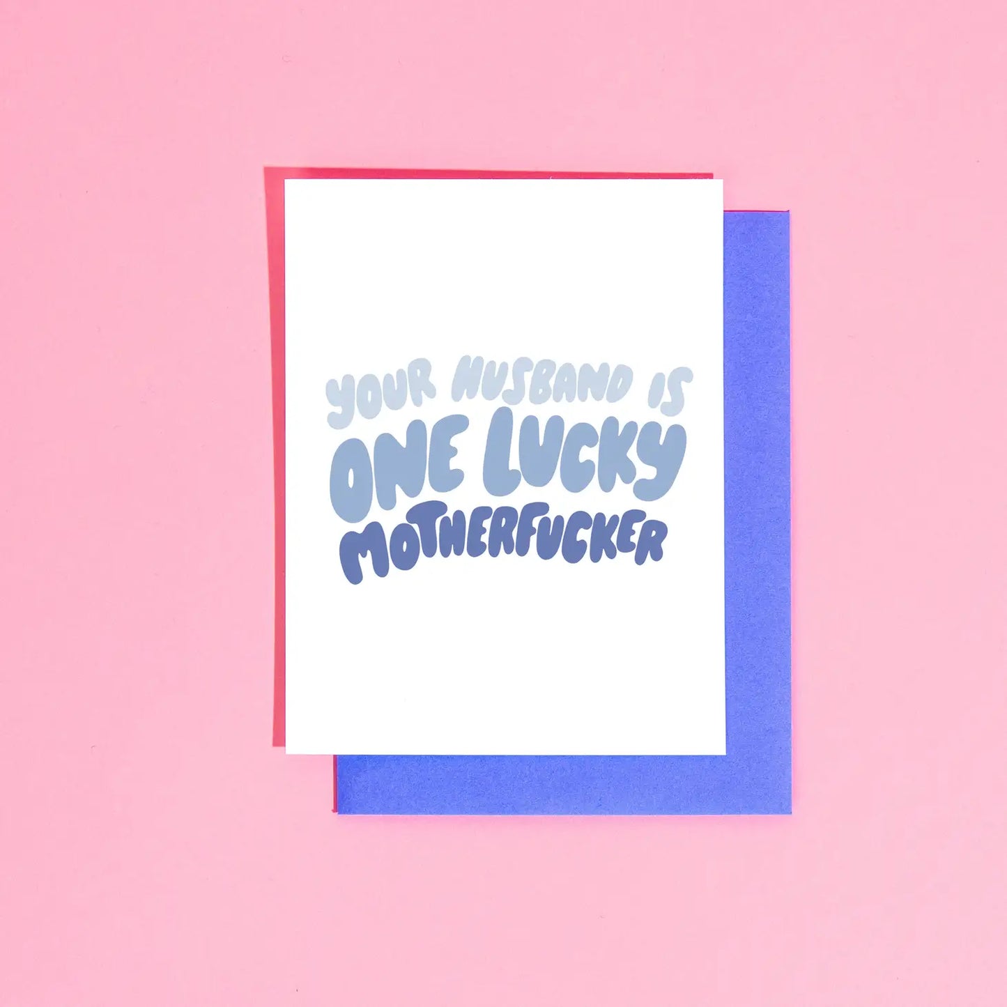 Your Husband Is One Lucky MotherFucker Card