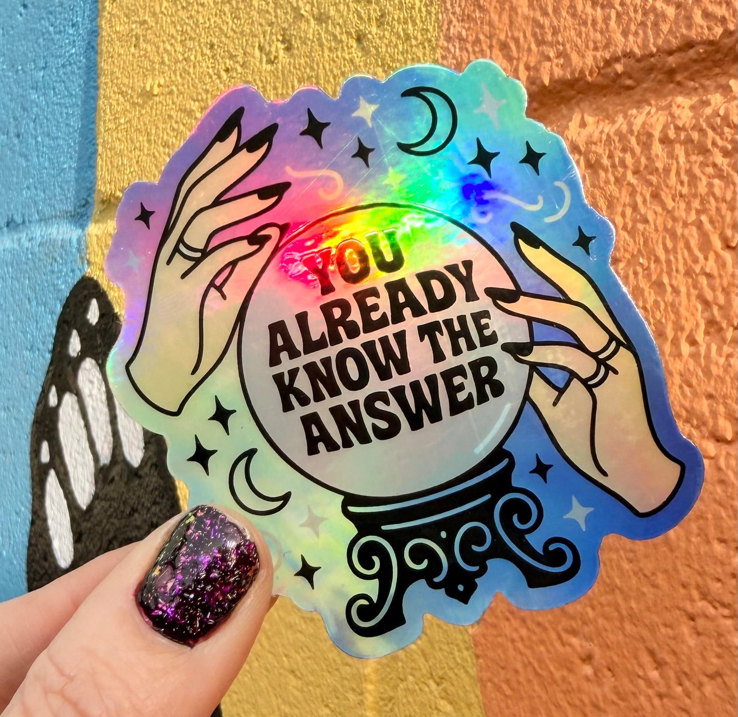 You Already Know The Answer Holographic Sticker