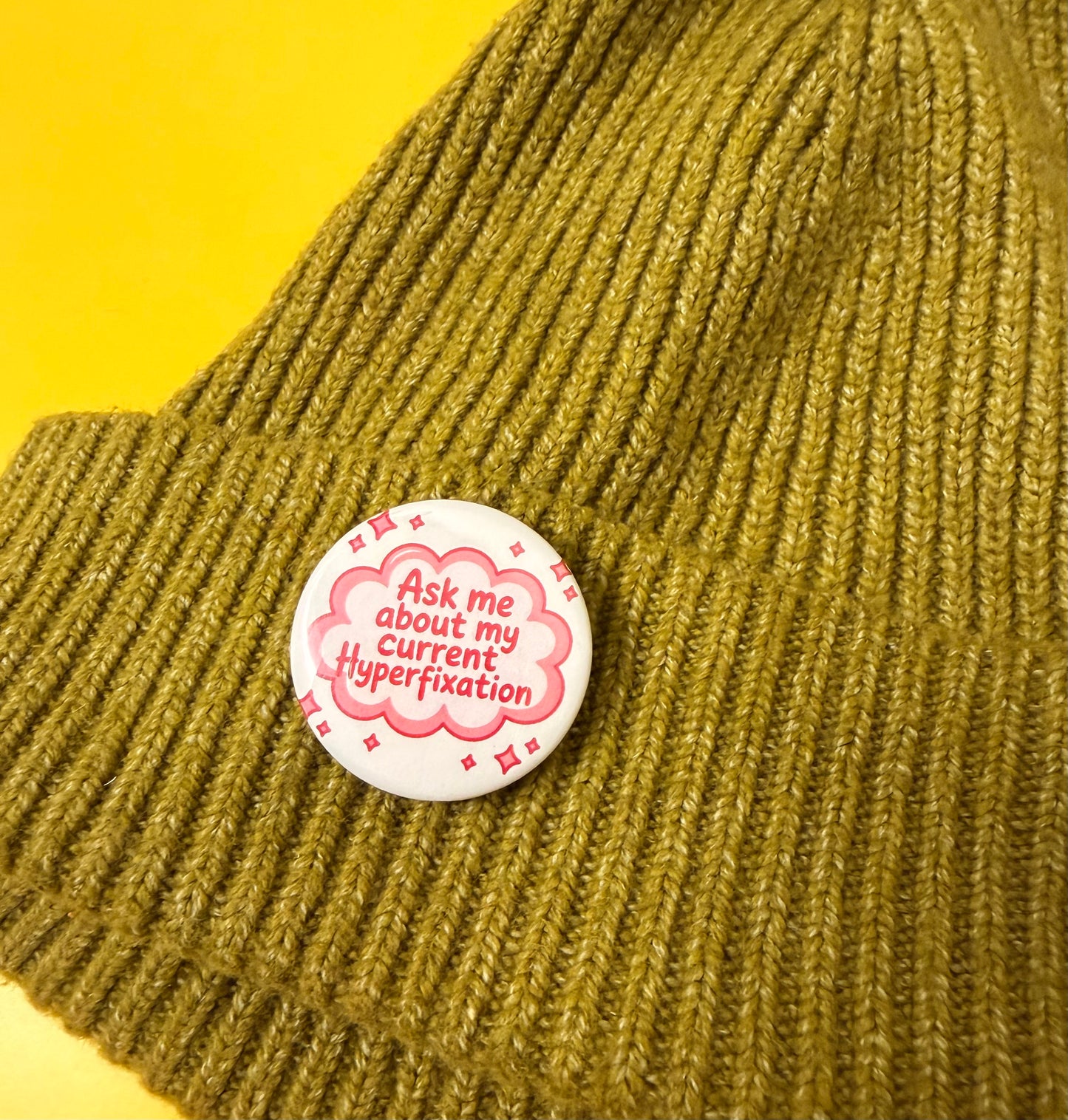 Ask Me About My Current Hyperfixation Button
