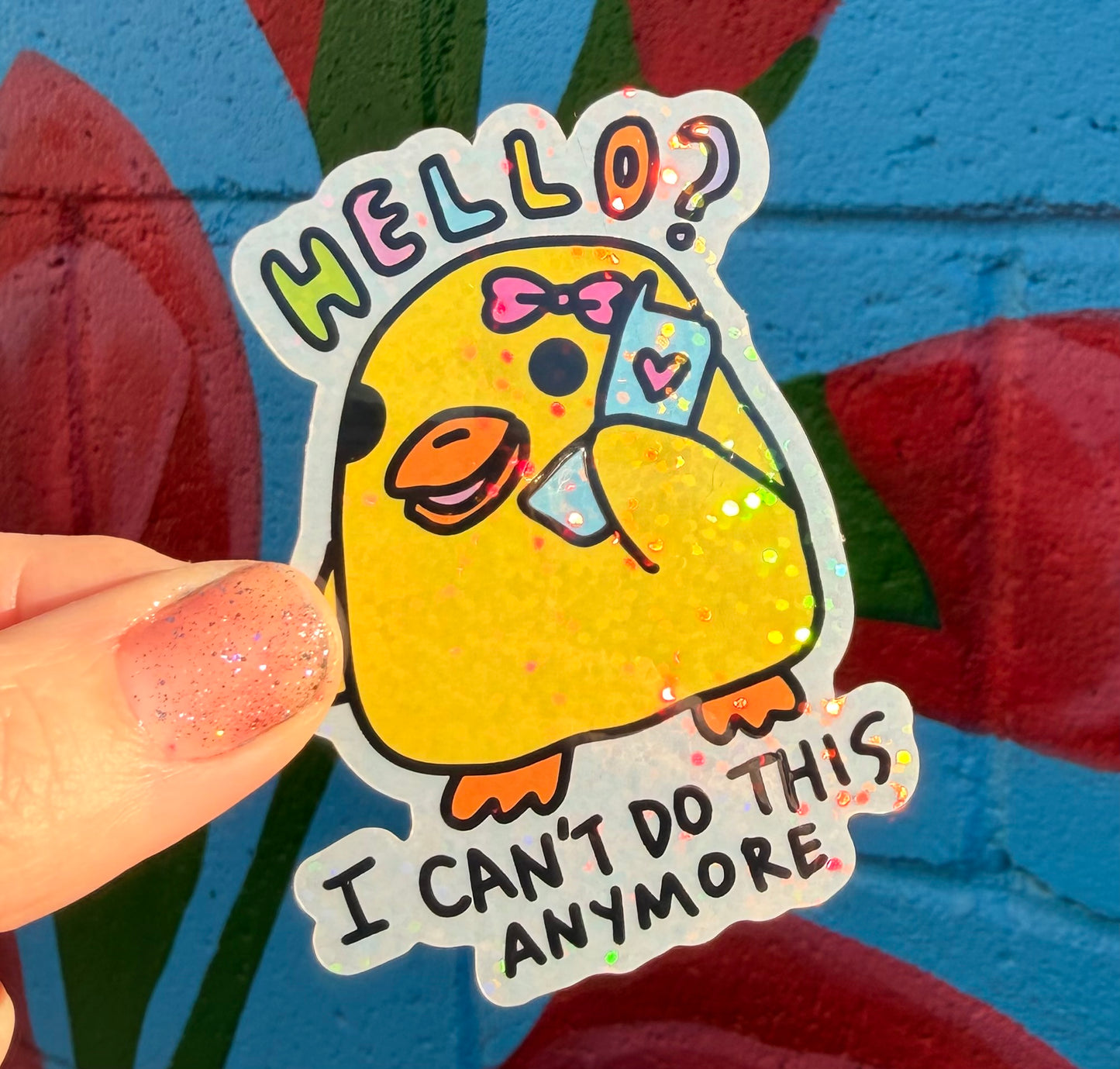 Hello? I Can't Do This Anymore Glitter Sticker