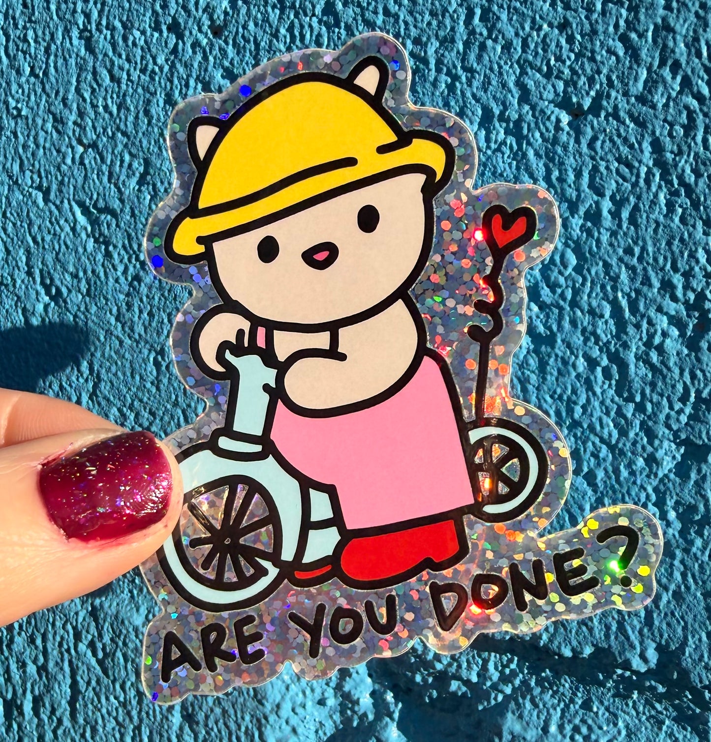 Are You Done Glitter Sticker