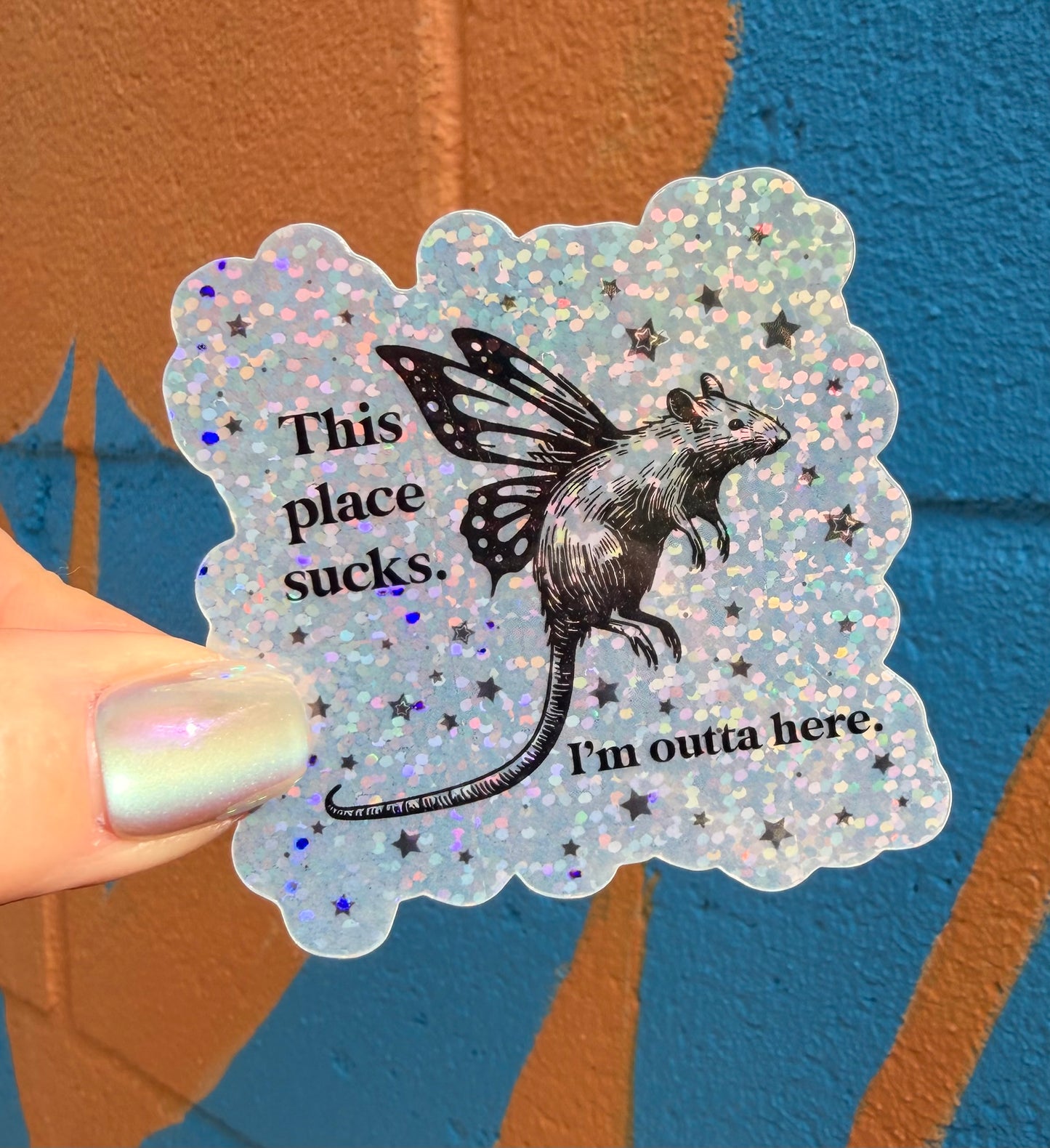 This Place Sucks. I'm Outta Here Glitter Sticker