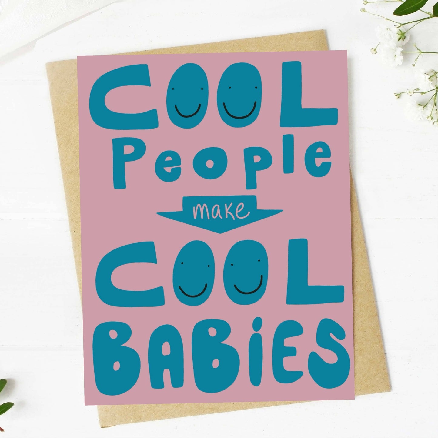 Cool People Make Cool Babies Card