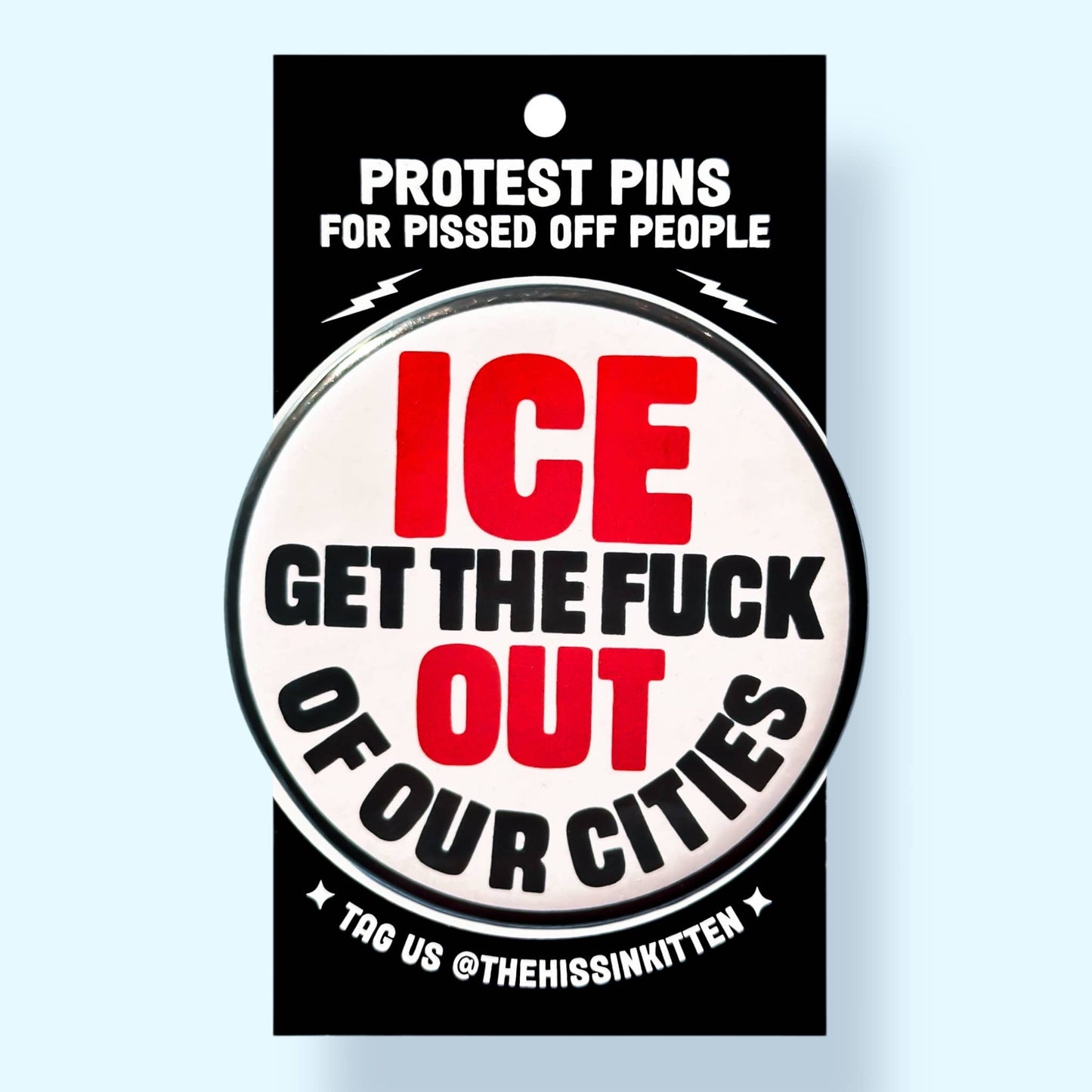Ice Get The Fuck Out Of Our Cities Button