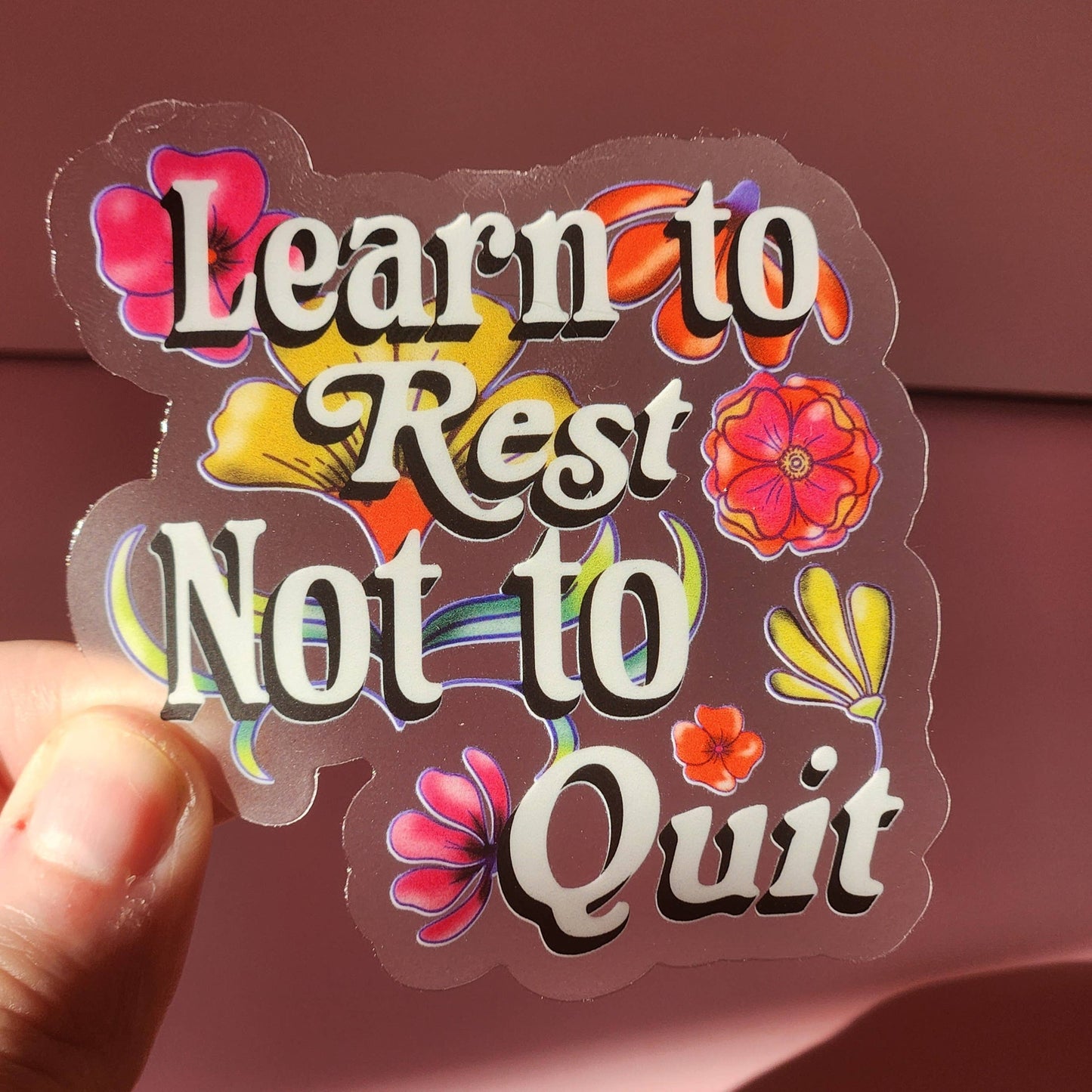 Learn To Rest Not Quit Sticker