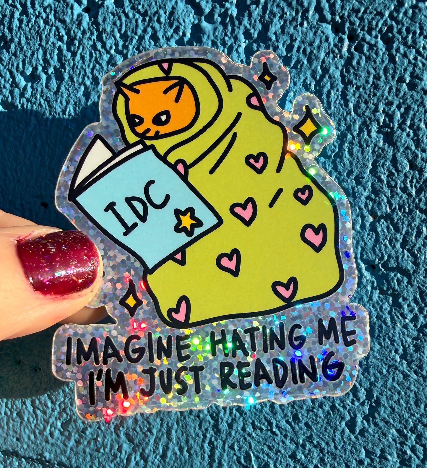 Imagine Hating Me I'm Just Reading Glitter Sticker
