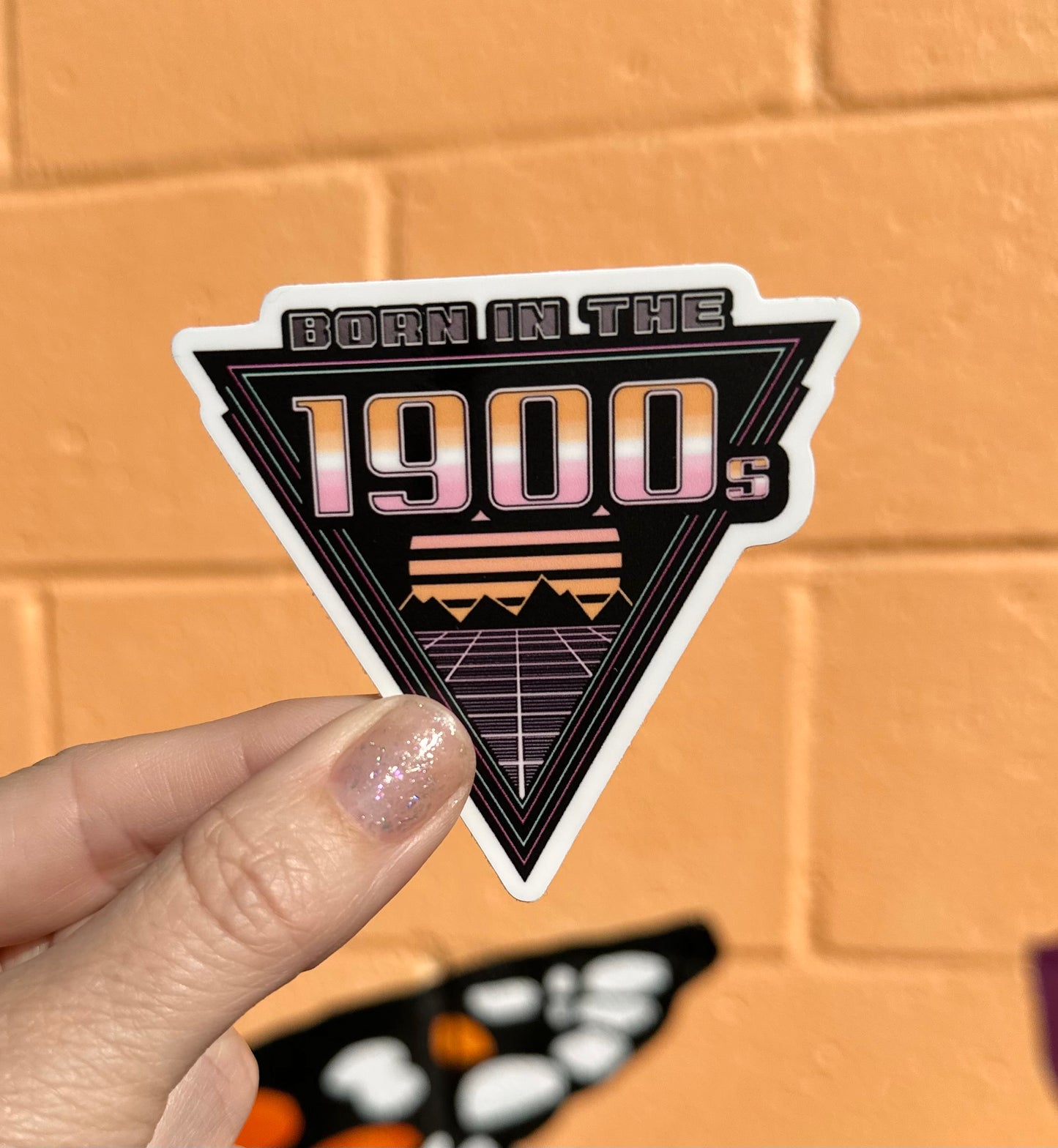 Born In The 1900's Sticker