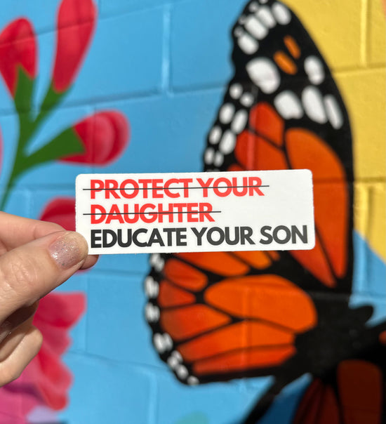 Educate Your Son Sticker