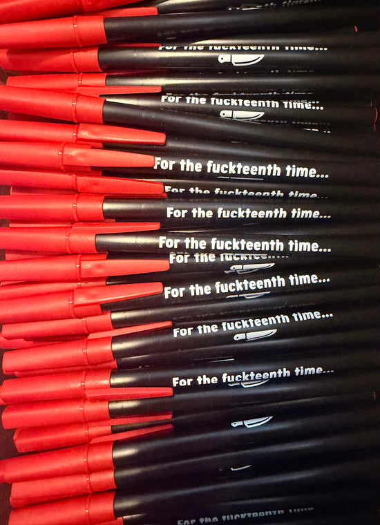 For The Fuckteenth Time Pen