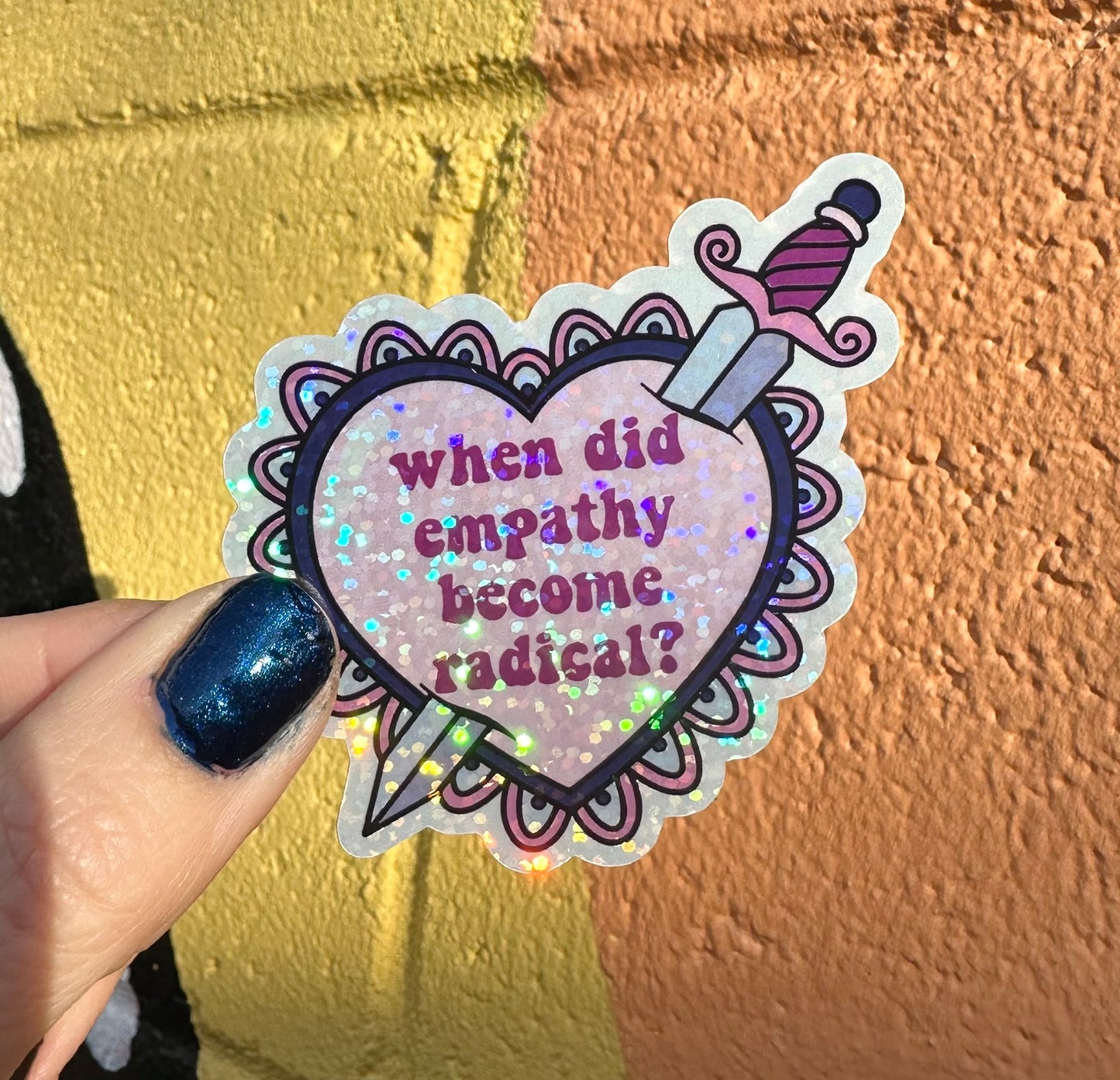 When Did Empathy Become Radical? Glitter Sticker