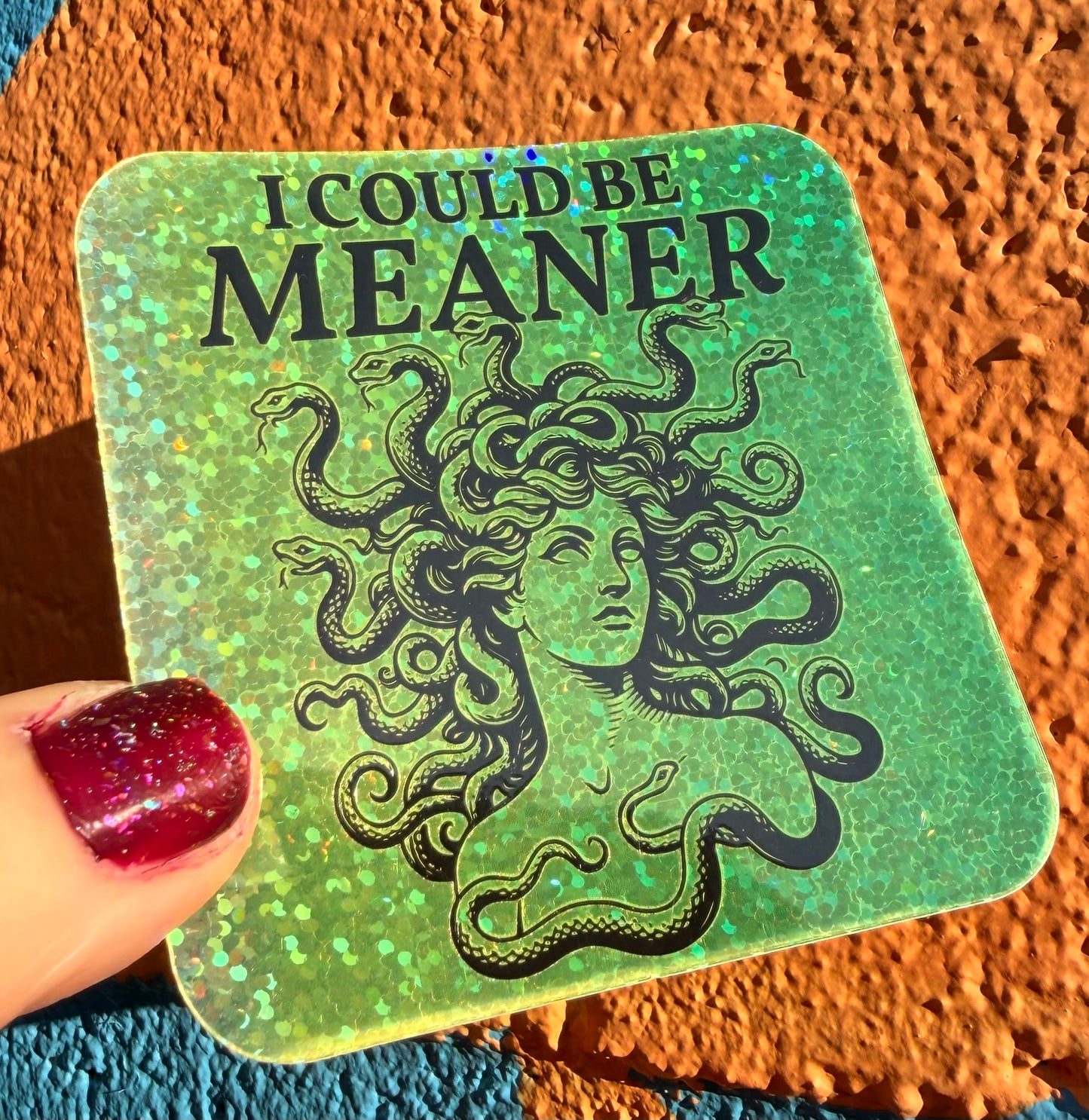 I Could Be Meaner Glitter Sticker