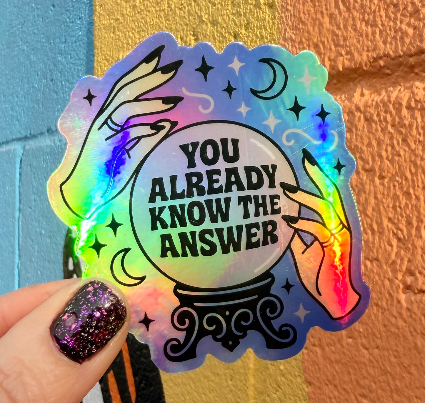 You Already Know The Answer Holographic Sticker