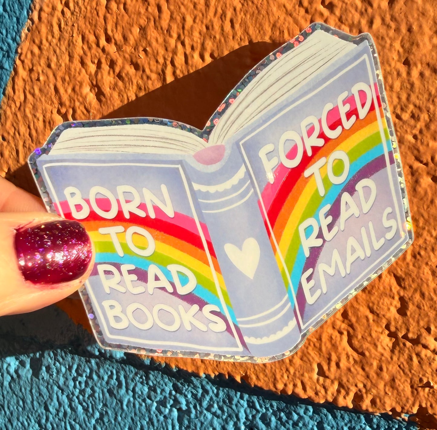 Born To Read Books Forced To Read Emails Glitter Sticker