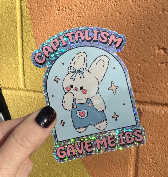 Capitalism Gave Me IBS Glitter Sticker
