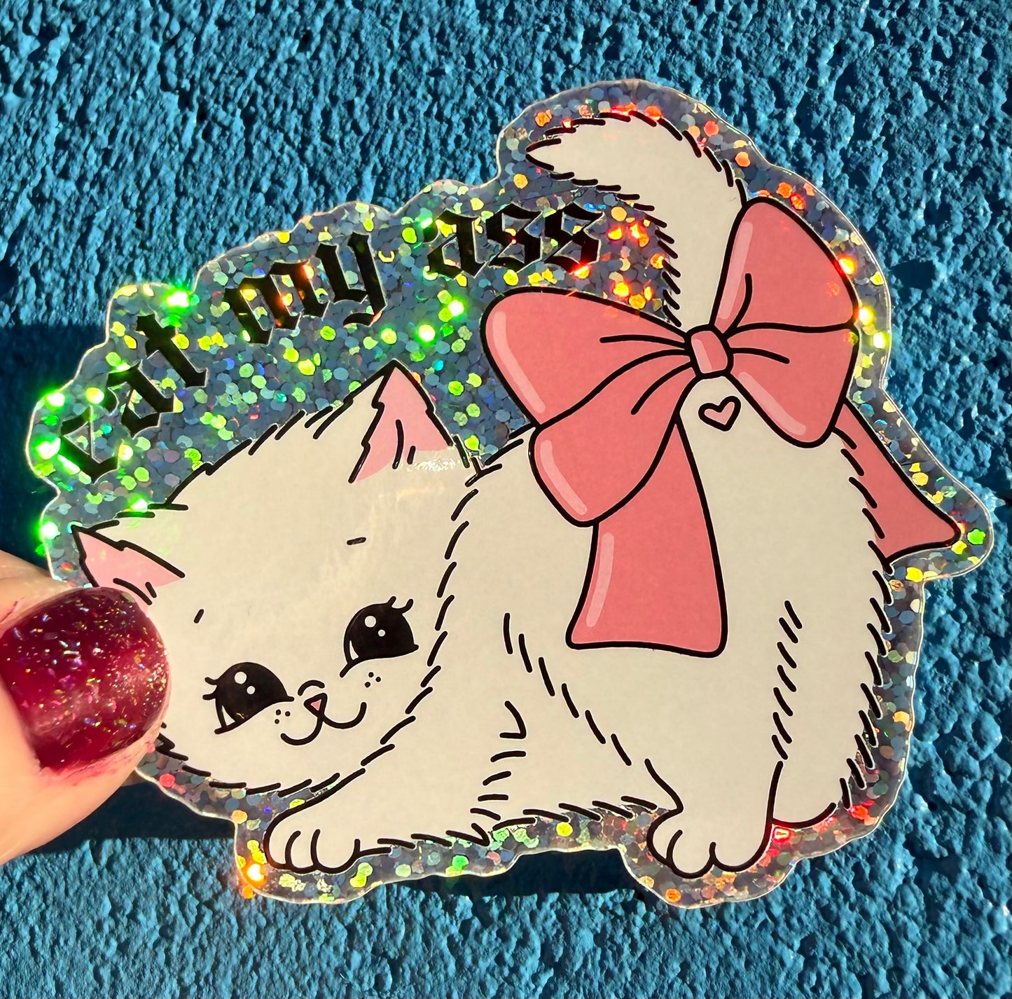 Eat My Ass Glitter Sticker