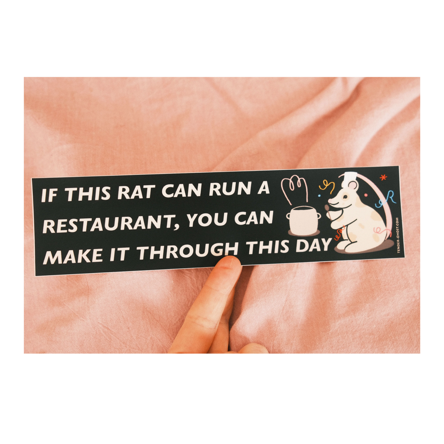 If This Rat Can Run A Restaurant, You Can Make It Through This Day Bumper Sticker