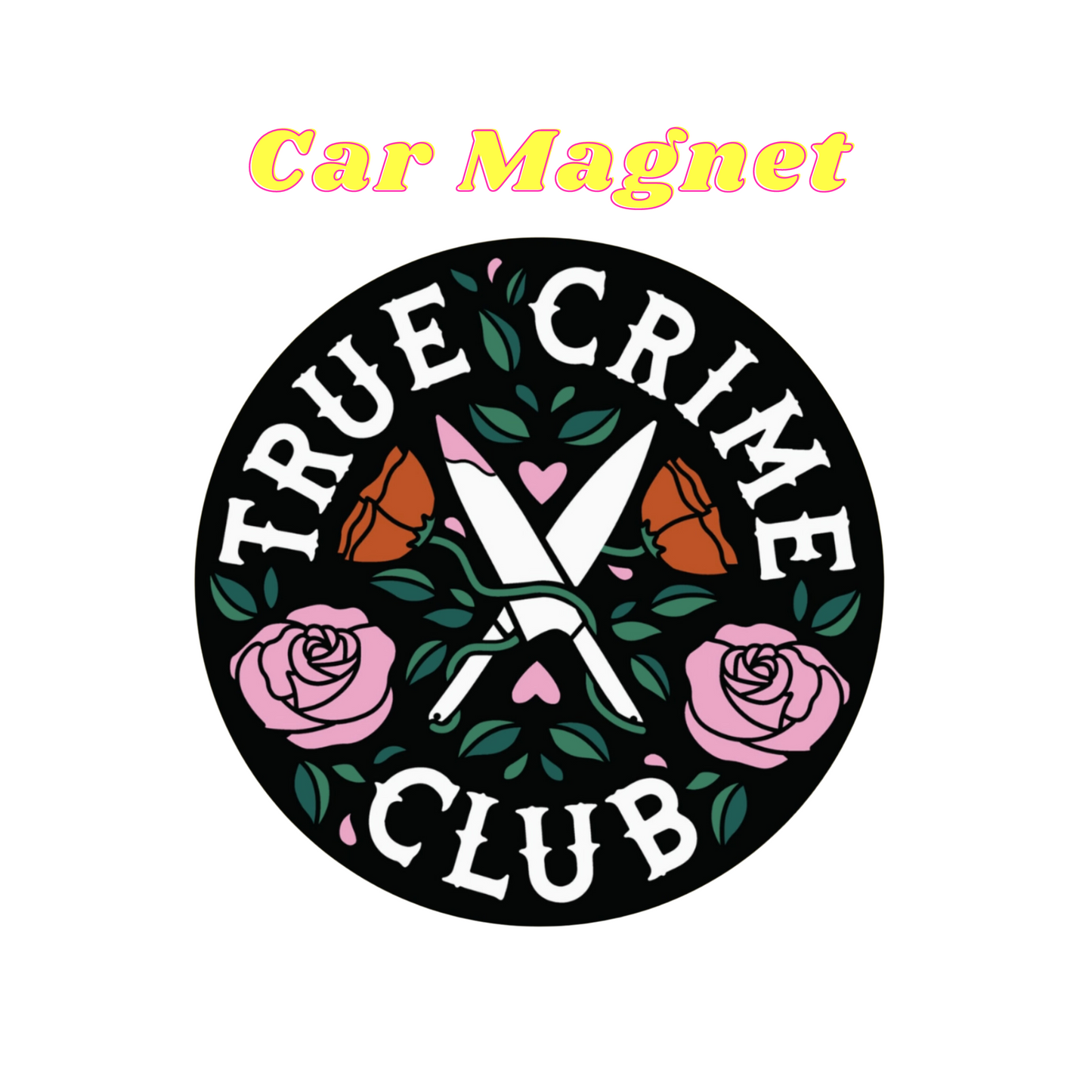 True Crime Club Car Magnet