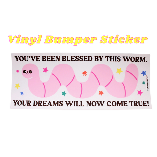 You've Been Blessed By This Worm (Sticker & Magnet Available)