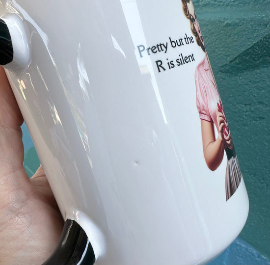 *Imperfectly Perfect Pretty But The R Is Silent 15 oz Black Rim Mug