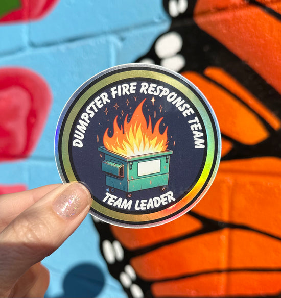 Dumpster Fire Response Team Team Leader Holographic Sticker