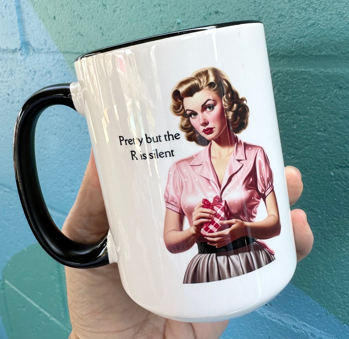 *Imperfectly Perfect Pretty But The R Is Silent 15 oz Black Rim Mug