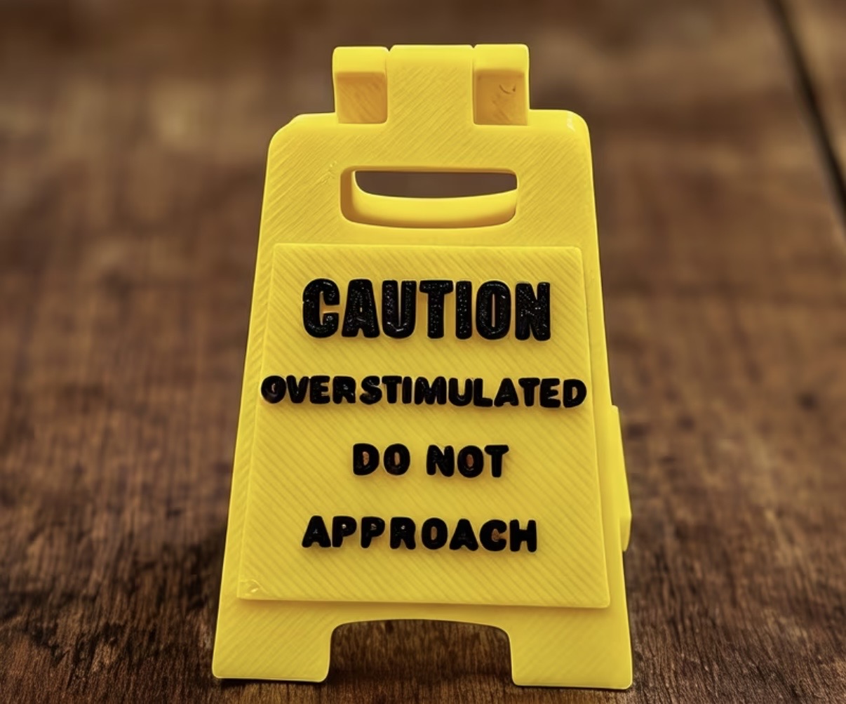 Caution Overstimulated Do Not Approach Sign (Yellow)