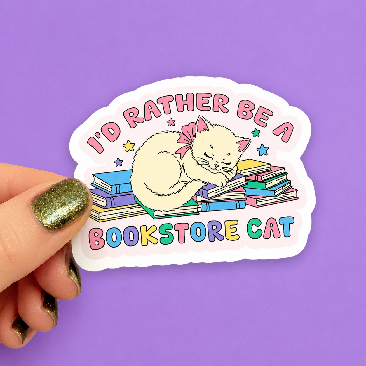 I'd Rather Be A Bookstore Cat Sticker