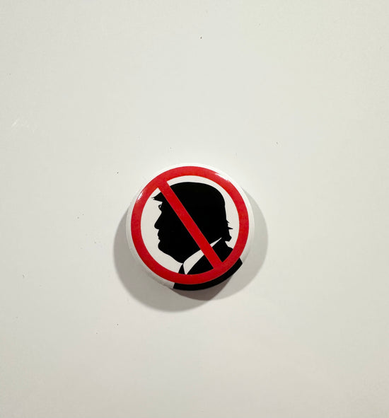 No To Trump Button Magnet (Style 1)